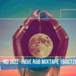 .::Funk~Soul~Nu Jazz~Indie R&B Mixtape 16Oct2018 by Mark Dias [HD]
