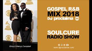 Gospel R&B Music 2018 – DJ Proclaima Soulcure Radio Show 26th Oct
