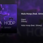 Hula Hoop Giant The R&B Bully  feat  Shivy