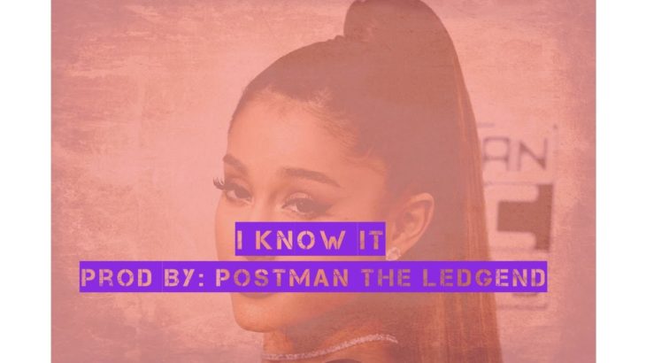 “I Know It” – Produced by Postman The Ledgend (r&b beat)