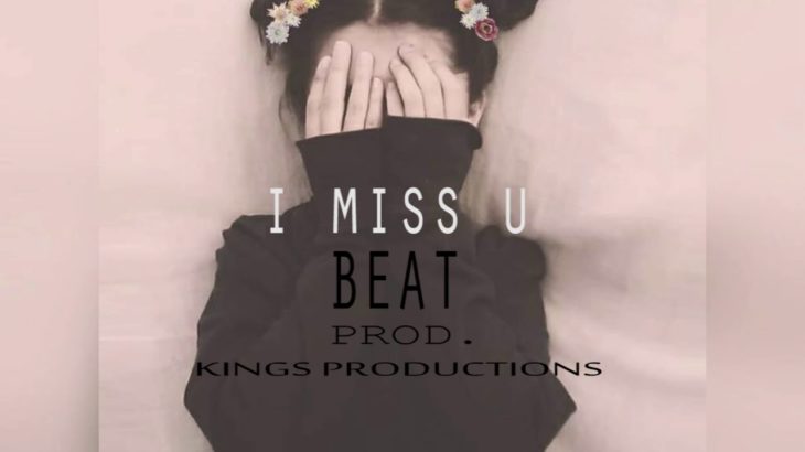 I Miss You – Love & Sad R&B Hip Hop  Beats Instrumentals /2018