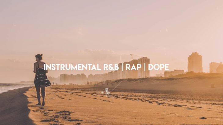 Instrumental Type Beat R&B | Rap | Hip Hop | Smooth | Dope | Chill Prod #TFBK