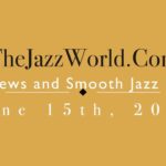 Latest R&B News and Smooth Jazz Update June 15th