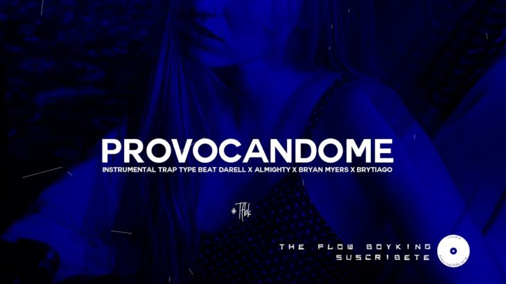 Provocandome Instrumental Trap R&B Type Beat Darell x Almighty x Bryan Myers x Brytiago #TFBK
