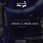 (R&B) Drake x Jhene Aiko Type Beat | I Don’t Need You (Prod. by SHRN)