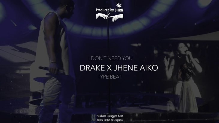 (R&B) Drake x Jhene Aiko Type Beat | I Don’t Need You (Prod. by SHRN)