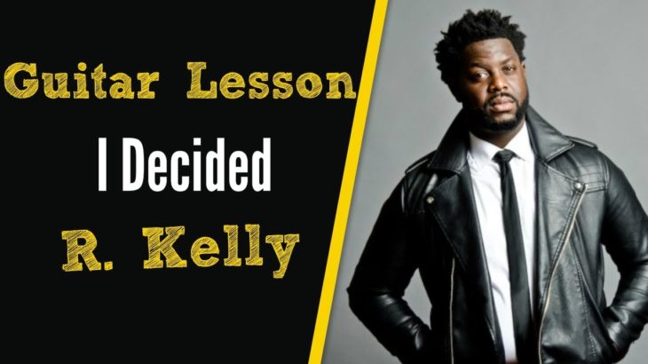[R&B Guitar Lesson] R.Kelly- I Decided