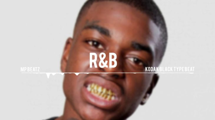 R&B | Kodak Black Type Of Beat | MP Beatz | Beat Instrumental