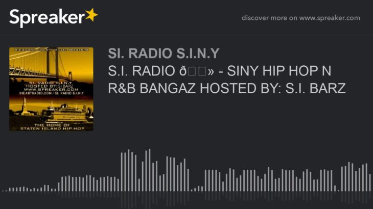 S.I. RADIO 📻 – SINY HIP HOP N R&B BANGAZ HOSTED BY: S.I. BARZ (part 1 of 6)