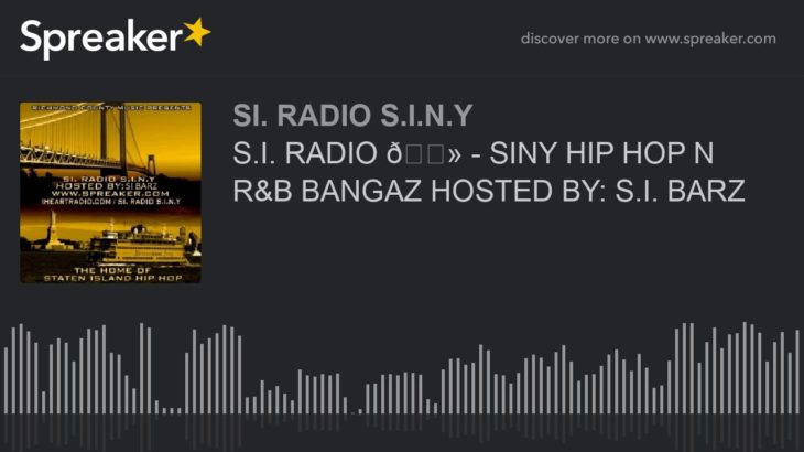 S.I. RADIO 📻 – SINY HIP HOP N R&B BANGAZ HOSTED BY: S.I. BARZ (part 2 of 6)