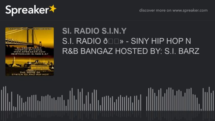 S.I. RADIO 📻 – SINY HIP HOP N R&B BANGAZ HOSTED BY: S.I. BARZ (part 3 of 6)