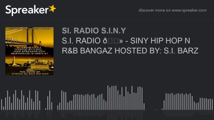 S.I. RADIO 📻 – SINY HIP HOP N R&B BANGAZ HOSTED BY: S.I. BARZ (part 5 of 6)