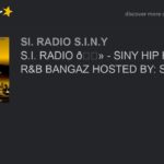 S.I. RADIO 📻 – SINY HIP HOP N R&B BANGAZ HOSTED BY: S.I. BARZ (part 6 of 6)
