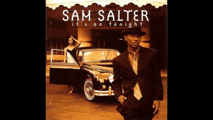SAM SALTER  It’s On Tonight     R&B