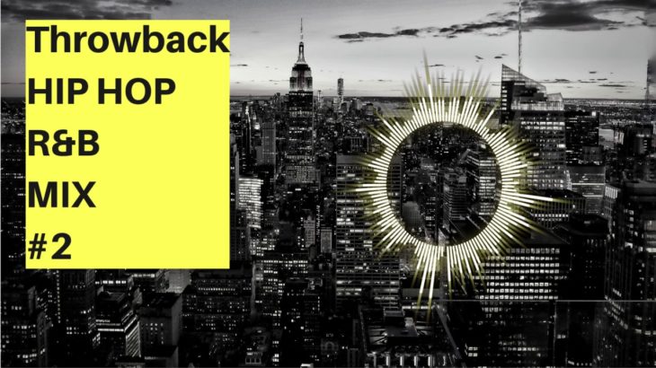 Throwback Hip Hop,R&B Mix #2