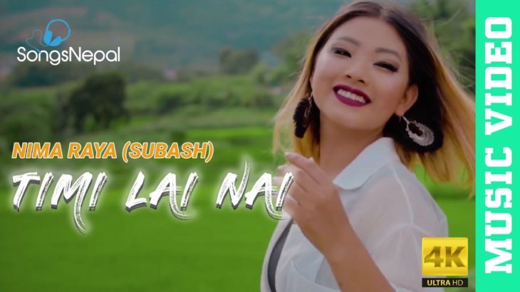 Timi Lai Nai – Nima Raya (Subash) | New Nepali R&B Pop Song 2075/2018