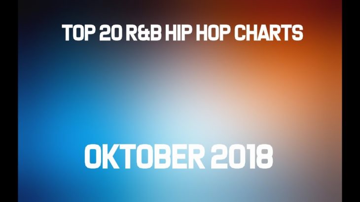 Top 20 HipHop R&B Charts Oktober 2018