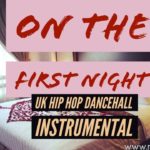 Uk hiphopbeats-R&B Grime instrumental dancehall beat-UK Afrobeats Drake Type beat On The First night