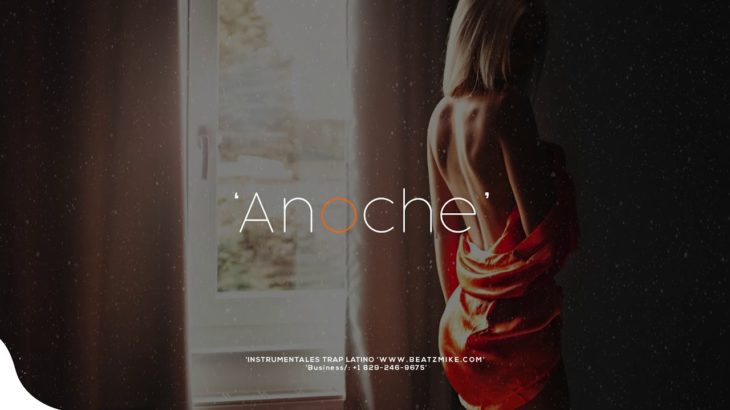 ”Anoche” – Intrumental R&B I Trap Smoths ✘ Noriel I (Mike Beatz)