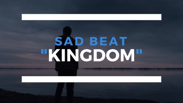 KINGDOM – Sad Type R&B / Beat / Instrumental