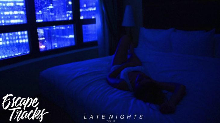 Late Nights Vol. 18 | An R&B & Hip Hop Mix 2017