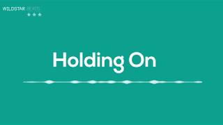 R&B/Hip-Hop Type Beat “Holding On” Smooth Instrumental