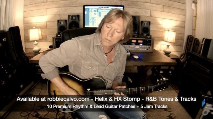 Robbie Calvo – R&B Tones & Tracks For Helix & HX Stomp