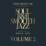 The Best Of Soul, R&B, Smooth Jazz 2 – Denise King – PLAYaudio