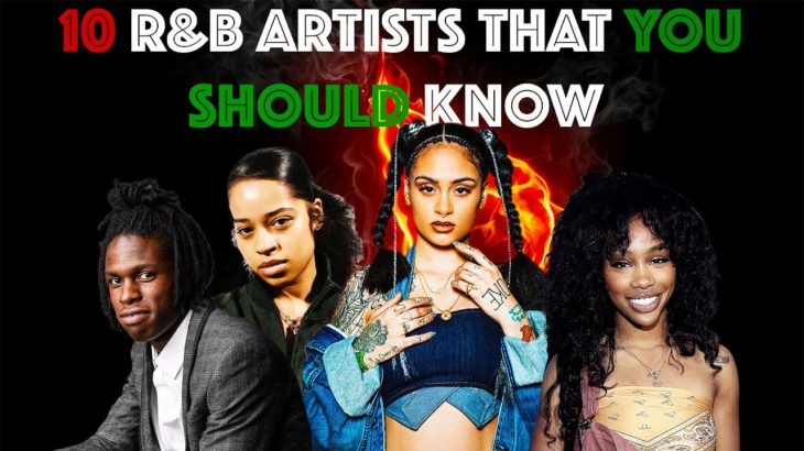 Top 10 R&B Artists You Should Know For 2018