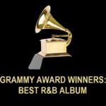 Best R&B Album Grammy Awards – R&B Grammy Award Winners – Best RnB Album Grammy Winners, All Years