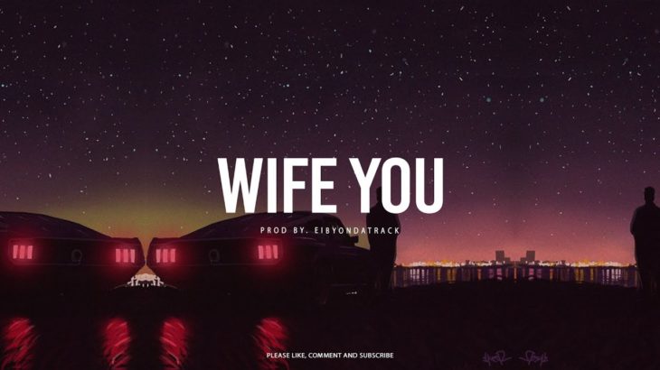 Bryson Tiller x Kehlani R&B Soul Type Beat ”Wife You” | Eibyondatrack