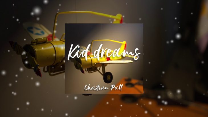 Christian Patt – “Kid dreams” /R&B/ Hip hop | Free type beat 2018/ Instrumental
