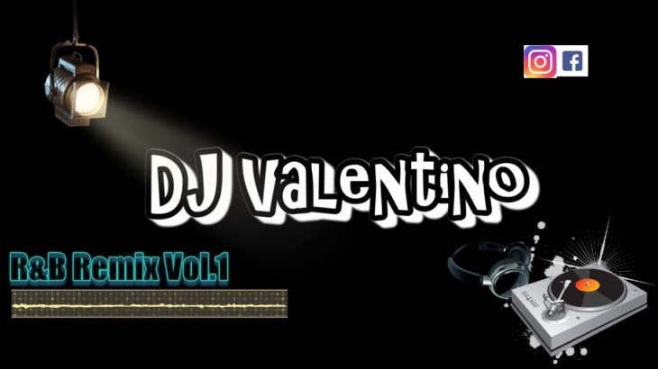 Dj Valentino R&B Remix Vol.1