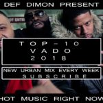 Dope Hip-Hop Rap Trap R&B Urban Mix Best Of Vado | 2018 Рэп Трэп Хип-Хоп Рнб Урбан Микс