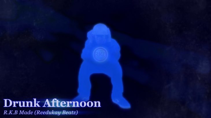 “Drunk Afternoon” R&B x Trap Soul Type Beat (R.K.B Made)