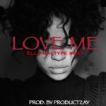 Ella Mai Type Beat 2018 – “Love me” | R&B Instrumental