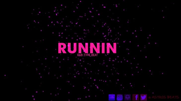 [FREE] R&B Type Beat 2019 – “Runnin” | Free Type Beat | Trap Instrumental 2019