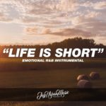 “Life Is Short” – Emotional R&B Instrumental | [FREE] Jazz Type Beat