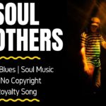 R&B | Soul Music – “SOUL BROTHERS” (FREE MUSIC/No Copyright)