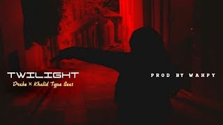 T W I L I G H T – [ FREE ] Drake × khaled ( SoulFul R&B Type Beat ) | ” Prod By waHpy “