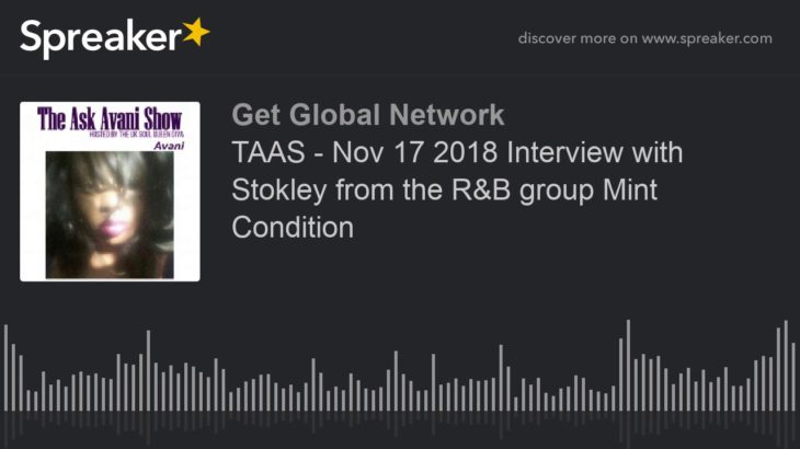 TAAS – Nov 17 2018 Interview with Stokley from the R&B group Mint Condition