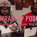 The Wrap-Up Podcast Ep 15 | “Grammy Nods, Jacquees “King of R&B?”