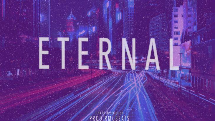 Trap Soul Type beat “Eternal” R&B Instrumental 2018