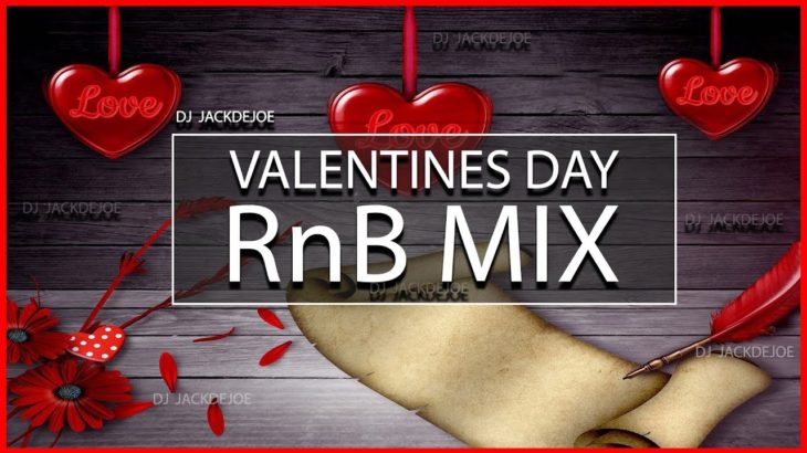VALENTINE’S DAY RnB MIX Valentine’s Day Music Mix R&B MIX 90s – Present (Valentine’s Day Mix)
