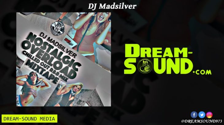DJ Madsilver – Nostalgic Overload Chilled Out (R&B & Soul Mixtape 2019)