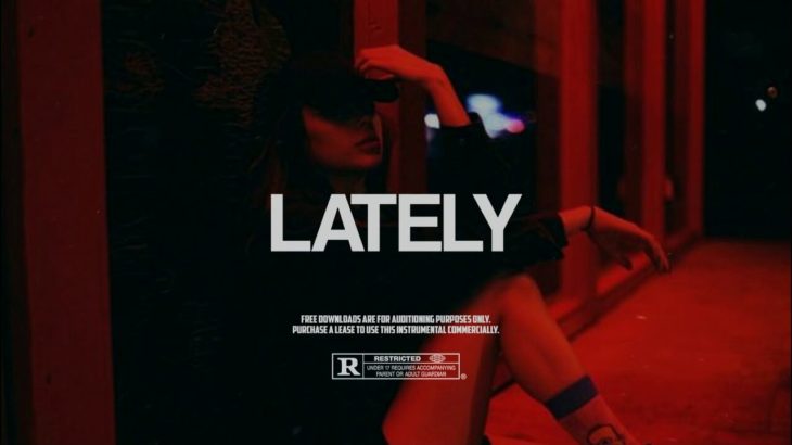 [FREE] Trapsoul Type Beat “Lately” Smooth R&B Type Beat 2019