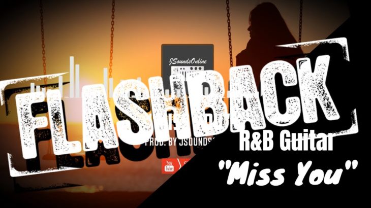 (Flash Back Beat) “Miss You” R&B Guitar Instrumental Beat