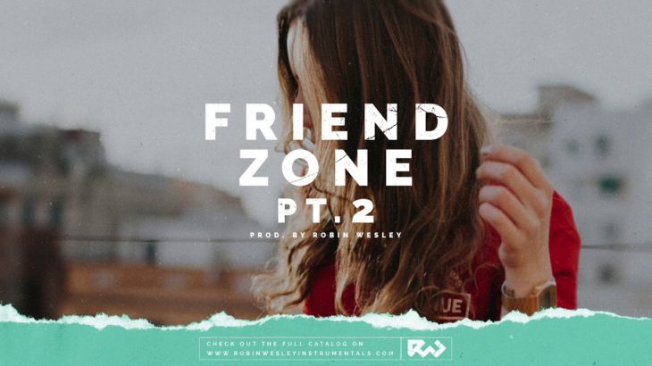 “Friendzone pt  2” – Smooth Chill R&B Pop Instrumental Beat | New RnB Type Beat 2019 by Robin Wesley