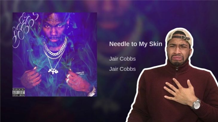 NEXT BIG R&B ARTIST! Jair Cobbs – Needle in my Skin (REACTION VIDEO)
