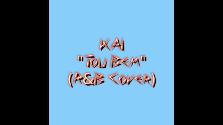 ProfJam – Tou Bem (R&B Cover by KAI)